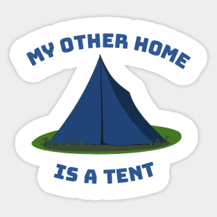 My Other Home is a Tent Sticker